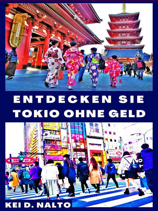 Title details for Entdecken Sie Tokio Ohne Geld by KEI D. NALTO - Available